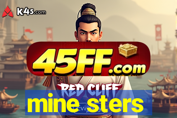 mine sters